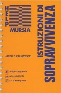 Istruzioni di sopravvivenza - Jacek E. Palkiewicz - copertina