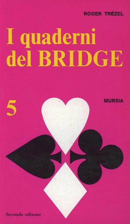 I quaderni del bridge. Vol. 5 - Roger Trézel - copertina