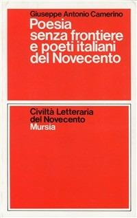 Poesie senza frontiere e poeti italiani del Novecento - Giuseppe A. Camerino - copertina