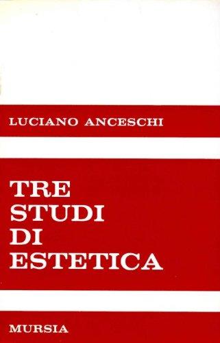 Tre studi di estetica - Luciano Anceschi - copertina