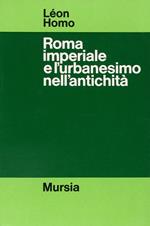 Roma imperiale e l'urbanesimo nell'antichità