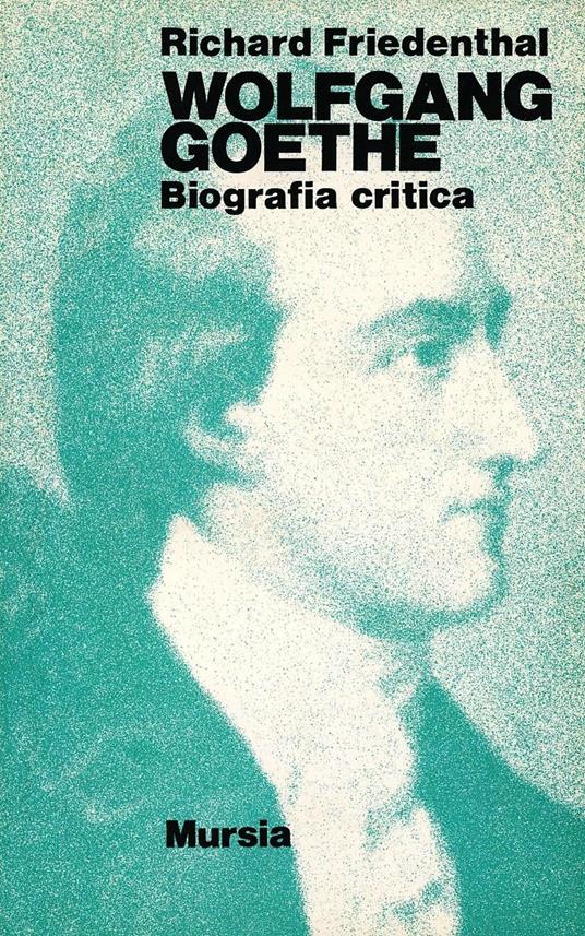 Wolfgang Goethe - Richard Friedenthal - copertina