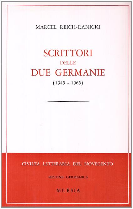 Scrittori delle due Germanie (1945-1965) - Marcel Reich Ranicki - copertina