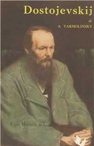 Libro La vita e l'arte di Dostojevskij Avrahm Yarmolinsky