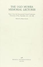 Ugo Mursia memorial lectures (the). Papers from the International Conrad Conference. University of Pisa, September 7th-11th 1983