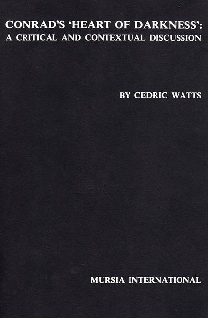 Conrad's «Heart of darkness». A critical and contextual discussion - Cedric Watts - copertina