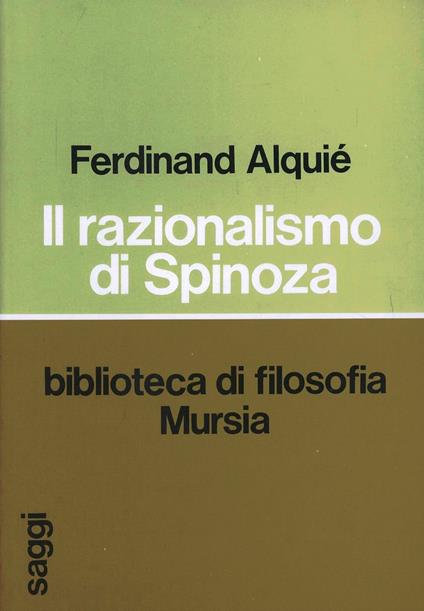 Il razionalismo di Spinoza - Ferdinand Alquié - copertina
