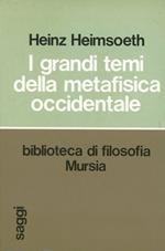 I grandi temi della metafisica occidentale