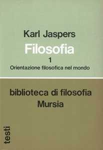 Filosofia. Vol. 1: Orientazione filosofica nel mondo