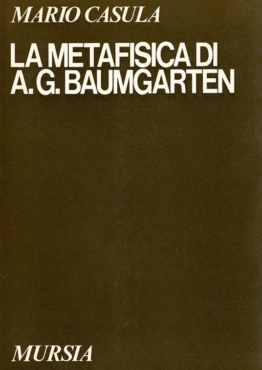 La metafisica di A. G. Baumgarten - Mario Casula - copertina
