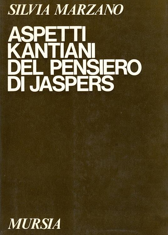 Aspetti kantiani del pensiero di Jaspers - Salvatore Marzano - copertina