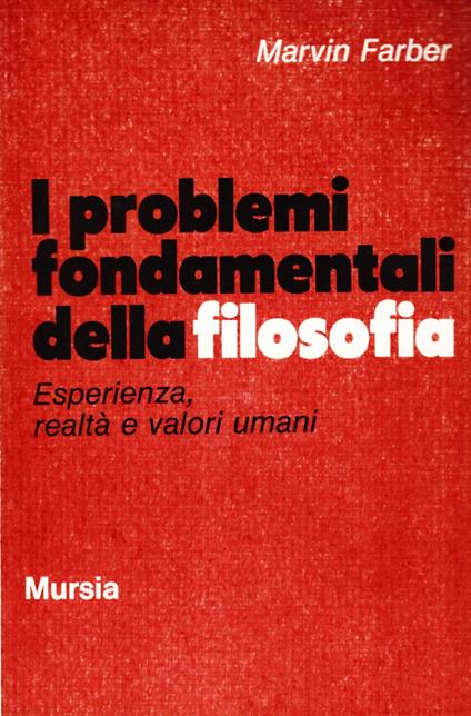 I problemi fondamentali della filosofia - Marvin Farber - copertina
