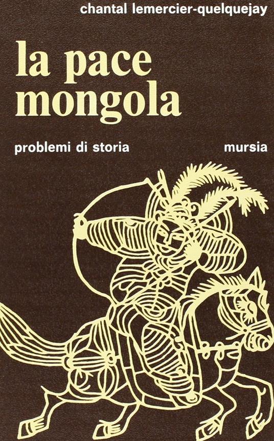 La pace mongola - Chantal Lemercier Quelquejay - copertina