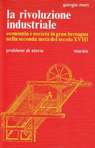La rivoluzione industriale - Giorgio Mori - copertina