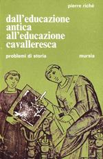 Dall'educazione antica all'educazione cavalleresca