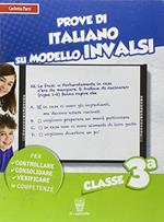 Prove di italiano. Su modello INVALSI. Per la Scuola media. Con espansione online. Vol. 3