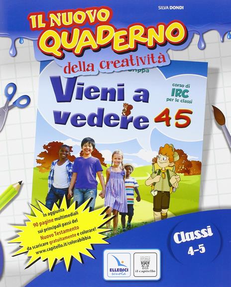 Vieni a vedere. Testo di IRC. Per la 4ª e 5ª elementare. Con e-book. Con espansione online - A. Campoleoni,L. Crippa - 3