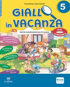 Libro Giallo in vacanza. Attività multidisciplinari per le vacanze. Per la Scuola elementare. Con e-book. Con espansione online. Vol. 5: Quaderno delle regole, Narrativa: La spada di Artù e Sherlock Holmes and The queen of Burma Ruby 