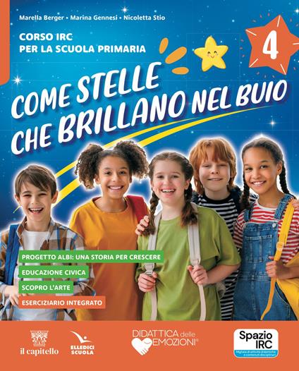 Come stelle che brillano nel buio. Corso di IRC. Quaderno della creatività. Con Parole per tutti. Brani dell'Antico e del Nuovo Testamento. Per la 4ª e 5ª classe della Scuola elementare. Con e-book. Con espansione online - Marella Berger,Marina Gennesi,Nicoletta Stio - copertina