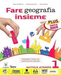  Fare geografia insieme. Plus. Compiti di realtà e giochi. Per la Scuola media