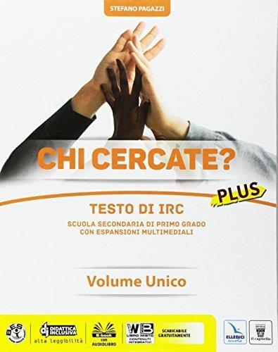  Chi cercate? Plus. Testo di IRC. Con e-book. Con espansione online