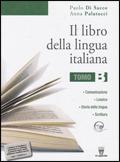 Il libro della lingua italiana. Vol B. Per le Scuole superiori