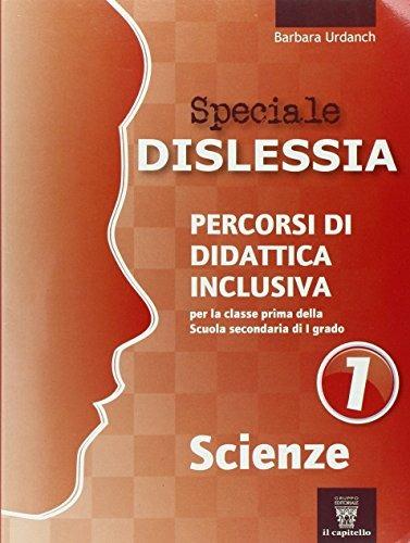 Speciale disturbi specifici di apprendimento. Scienze. Vol. 1 - Barbara Urdanch - copertina