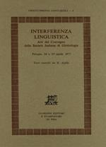 Interferenza linguistica. Atti del Convegno della Società italiana di glottologia (Perugia, 24-25 aprile 1977)