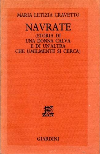 Navrate (storia di una donna calva e di un'altra che umilmente si cerca) - Maria Letizia Cravetto - copertina