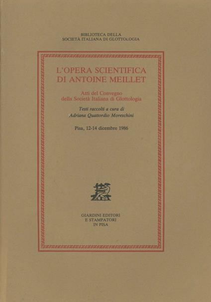 L' opera scientifica di Antoine Meillet. Atti del Convegno (Pisa, 12-14 dicembre 1986) - copertina