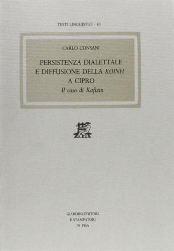 Persistenza dialettale e diffusione della koine a Cipro: il caso di Kafizin - Carlo Consani - copertina