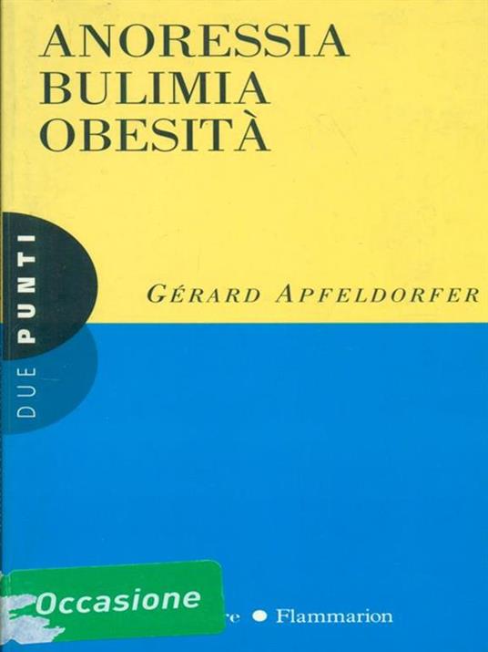 Anoressia bulimia obesità - Gérard Apfeldorfer - copertina