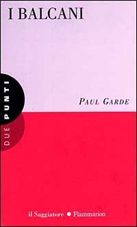 I Balcani - Paul Garde - copertina