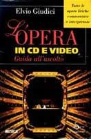 L' opera in CD e video. Guida all'ascolto - Elvio Giudici - copertina