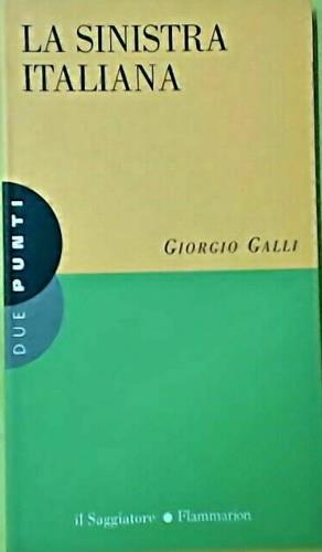 La sinistra italiana - Giorgio Galli - copertina