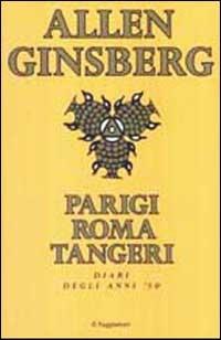 Parigi Roma Tangeri. Diari degli anni '50 - Allen Ginsberg - copertina