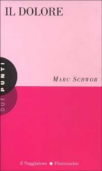 Il dolore - Marc Schwob - copertina