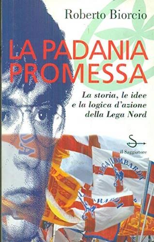 La Padania promessa - Roberto Biorcio - copertina