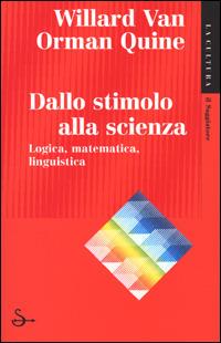  Dallo stimolo alla scienza -  Willard V. Quine - copertina