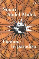 Fiamme in paradiso - Smari Abdel Malek - copertina