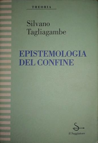 Epistemologia del confine - Silvano Tagliagambe - copertina