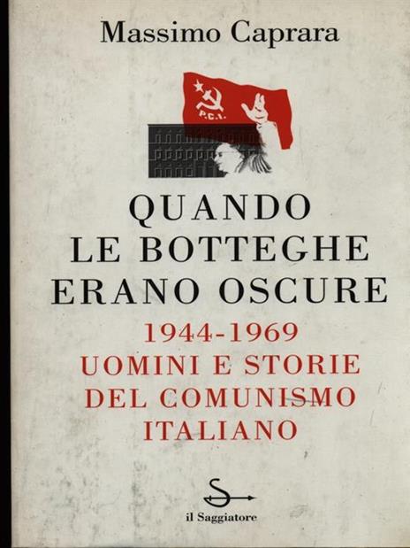 Quando le Botteghe erano Oscure - Massimo Caprara - 4