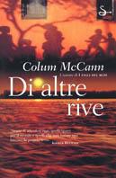 Di altre rive - Colum McCann - copertina