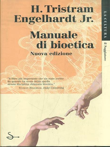 Manuale di bioetica - H. Tristram jr. Engelhardt - copertina