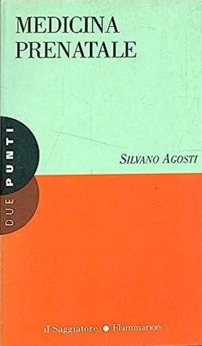 La medicina prenatale - Silvano Agosti - copertina