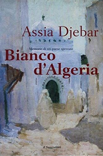 Bianco d'Algeria - Assia Djebar - copertina