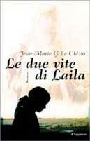 Le due vite di Laila - Jean-Marie Gustave Le Clézio - copertina