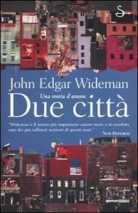 Due città - John Edgar Wideman - copertina