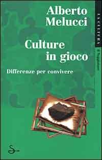 Culture in gioco - Alberto Melucci - copertina