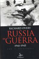 Russia in guerra 1941-1945 - Richard J. Overy - copertina